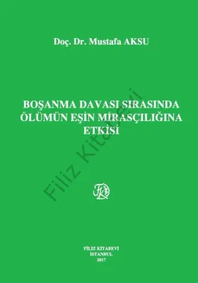 Boşanma Davası Sırasında Ölümün Eşin Mirasçılığına Etkisi