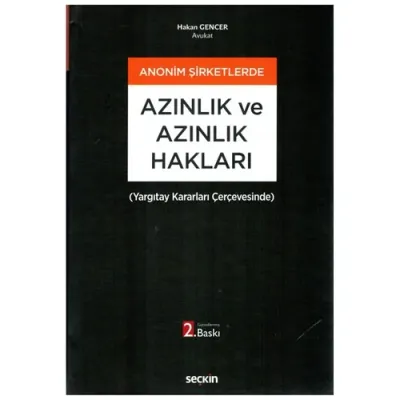 Anonim Şirketlerde Azınlık ve Azınlık Hakları Hakan Gencer