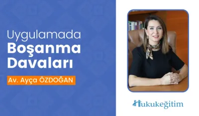 Uygulamada Boşanma Davaları Video Eğitimi
