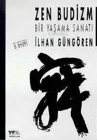 Zen Budizm Bir Yaşama Sanatı