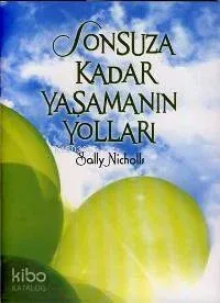 Sonsuza Kadar Yaşamanın Yolları