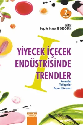 Yiyecek İçecek Endüstrisinde Trendler (Cilt 1) Kolektif