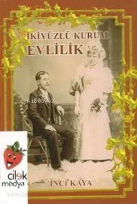 İkiyüzlü Kurum Evlilik
