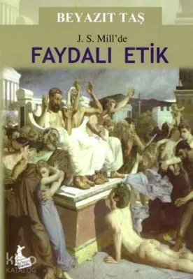 J. S. Mill'de Faydalı Etik