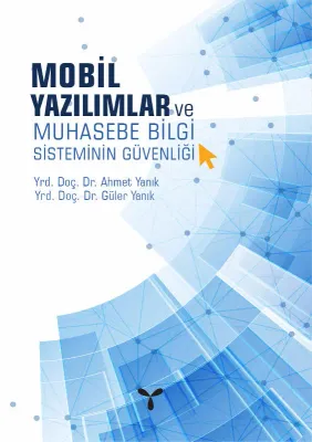 MOBİL YAZILIMLAR VE  MUHASEBE BİLGİ SİSTEMİNİN GÜVENLİĞİ