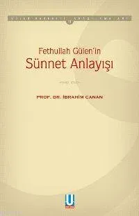 Fethullah Gülen´in Sünnet Anlayışı
