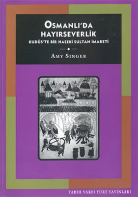 Osmanlı'da Hayırseverlik Amy Singer
