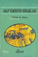 Arap Tarihinin Mimarları