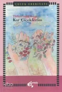 Kır Çiçeklerim