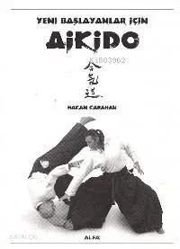 Yeni Başlayanlar İçin Aikido