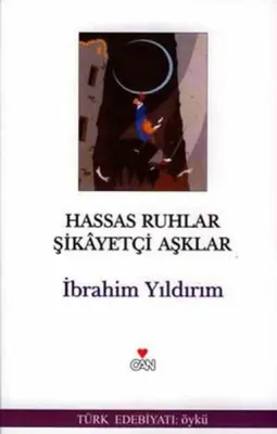 Hassas Ruhlar Şikayetçi Aşklar