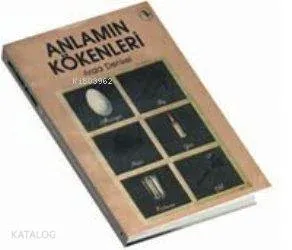 Anlamın Kökenleri (Bir Felsefe Araştırması)