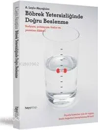 Böbrek Yetersizliğinde Doğru Beslenme