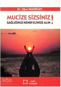 Mucize Sizsiniz!