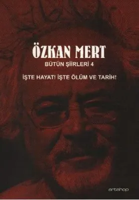 İşte Hayat! İşte Ölüm ve Tarih!