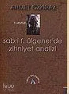 Sabri F. Ülgener'de Zihniyet Analizi