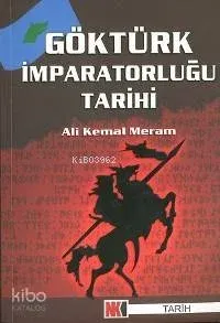 Göktürk İmparatorluğunun Tarihi