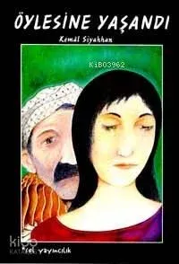Öylesine Yaşandı