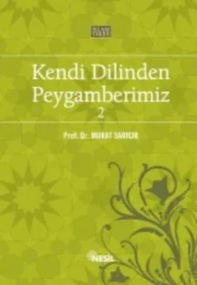 Kendi Dilinden Peygamberimiz - 2