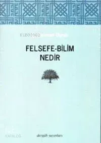 Felsefe - Bilim Nedir