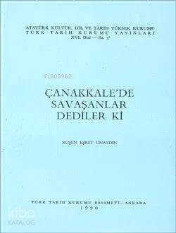 Çanakkale'de Savaşanlar Dediler ki Ruşen Eşref Ünaydın
