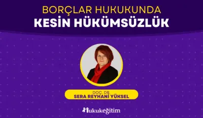 Borçlar Hukukunda Kesin Hükümsüzlük Video Kaydı