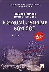 İngilizce-Türkçe / Türkçe-İngilizce Ekonomi İşletme Sözlüğü