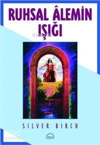 Ruhsal Alemin Işığı