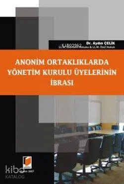 Anonim Ortaklıklarda Yönetim Kurulu Üyelerinin İbrası