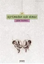 Ayrılmadan Aşk Olmaz