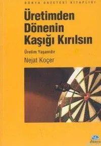 Üretimden Dönenin Kaşığı Kırılsın
