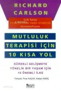 Mutluluk Terapisi İçin 10 Kısa Yol