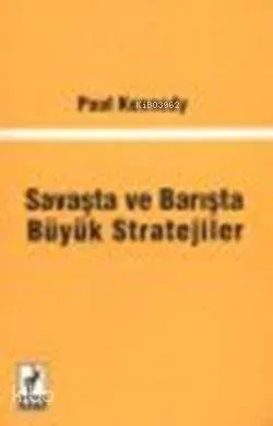 Savaşta ve Barışta Büyük Stratejiler