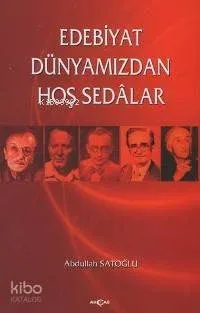 Edebiyat Dünyamızdan Hoş Sedalar 1