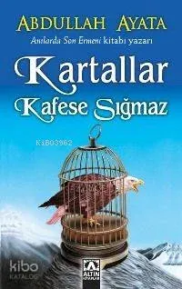 Kartallar Kafese Sığmaz