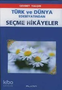 Türk ve Dünya Edebiyatından Seçme Hikayeler
