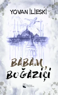 Babam, Boğaziçi