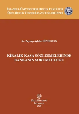 Kiralık Kasa Sözleşmelerinde Bankanın Sorumluluğu