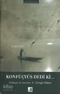 Konfüçyüs Dedi ki...