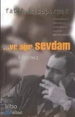 ...ve Ağır Sevdam