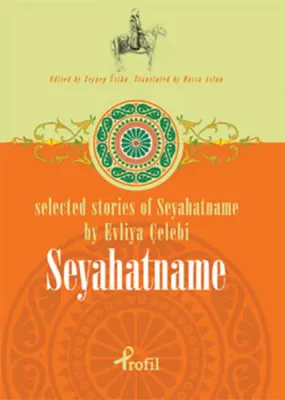 Selected Stories Of Seyahatname By Evliya Çelebi