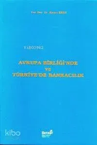 Avrupa Birliği'nde ve Türkiye'de Bankacılık