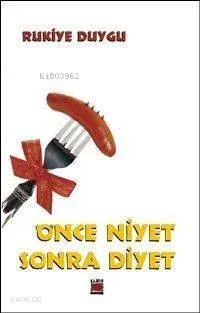 Önce Niyet Sonra Diyet