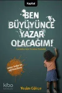 Ben Büyüyünce Yazar Olacağım