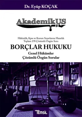 AkademikUS Borçlar Hukuku Genel Hükümler Soru Bankası Eyüp Koçak AkademikUS Borçlar Hukuku Genel Hükümler Soru Bankası Eyüp Koçak