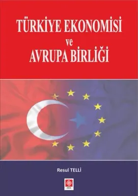 Türkiye Ekonomisi ve Avrupa Birliği