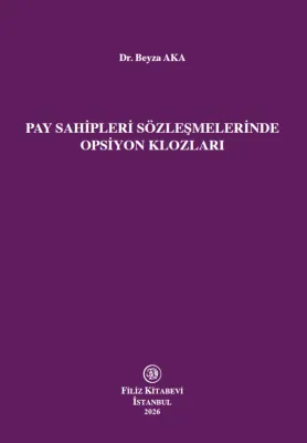 Pay Sahipleri Sözleşmelerinde Opsiyon Klozları Beyza Aka