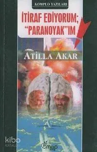İtiraf Ediyorum: "paranoyak"ım!
