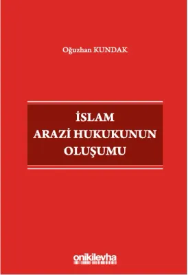 İslam Arazi Hukukunun Oluşumu