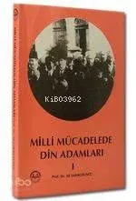 Milli Mücadelede Din Adamları - 1